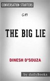 The Big Lie: Exposing the Nazi Roots of the American Left: by Dinesh D'Souza​​​​​​​   Conversation Starters (eBook, ePUB)