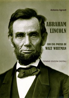 Abraham Lincoln (eBook, ePUB) - Agresti, Antonio