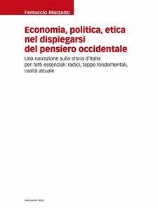 Economia, politica, etica nel dispiegarsi del pensiero occidentale (eBook, ePUB) - Marzano, Ferruccio