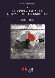 La società italiana e le grandi crisi economiche 1929-2016 (eBook, PDF) - ISTAT