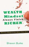 Wealth Mindset Always Finish Richer (eBook, ePUB)