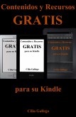 Contenidos y Recursos gratis para su Kindle (Libros gratuitos en español y trucos para sacar provecho de su dispositivo) (eBook, ePUB)