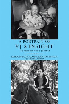 A Portrait of Vj's Insight (eBook, ePUB) - Antonevitch, Patricia Ruth Connor