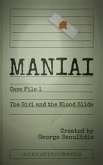Maniai Case File 1: The Girl And The Blood Slide (eBook, ePUB)