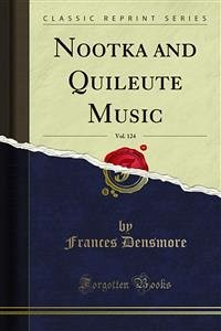 Nootka and Quileute Music (eBook, PDF) - Densmore, Frances