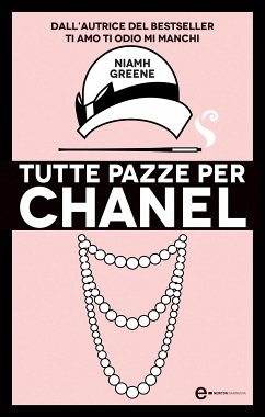 Tutte pazze per Chanel (eBook, ePUB) - Greene, Niamh