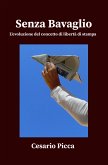 Senza bavaglio - l'evoluzione del concetto di libertà di stampa (eBook, ePUB)