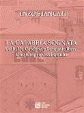 La Calabria Sognata. Carlo De Cardona e Pasquale Rossi Due tempi e dieci quadri (eBook, ePUB)