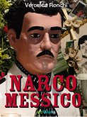 NARCOMESSICO. Narcopolitica, il Messico, l'economia, il narcotraffico (eBook, ePUB)