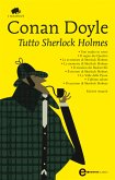 Tutto Sherlock Holmes (eBook, ePUB)