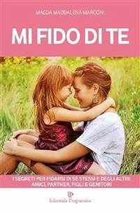 Mi fido di te (eBook, ePUB) - Maddalena Marconi, Magda