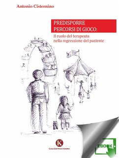 Predisporre percorsi di gioco (eBook, ePUB) - Antonio, Cisternino
