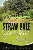 Straw Bale Gardens: Best Straw Bale Gardening For Vegetable Gardening (eBook, ePUB)