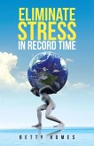 Eliminate Stress in Record Time (eBook, ePUB) Eliminate Stress in Record Time (eBook, ePUB)