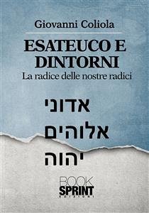 Esateuco e dintorni (eBook, ePUB) - Coliola, Giovanni