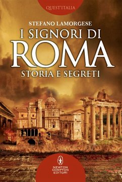 I signori di Roma. Storia e segreti (eBook, ePUB) - Lamorgese, Stefano