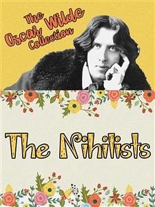 The Nihilists (eBook, ePUB) - Wilde, Oscar