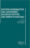 Poteri normativi del Governo ed effettività dei diritti sociali (eBook, PDF)