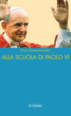 Alla scuola di Paolo VI (eBook, ePUB) - Giammancheri, Enzo