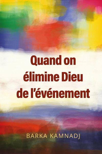 Quand on élimine Dieu de l'événement (eBook, ePUB)