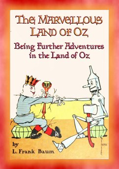 THE MARVELLOUS LAND OF OZ - Book 2 in the Land of Oz series (eBook, ePUB) - Frank Baum, L.; by John R. Neill, Illustrated
