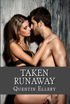 Taken Runaway: Rape Erotica (eBook, ePUB) - Ellery, Quentin