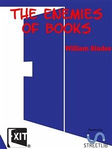 The Enemies of Books (eBook, ePUB) - Blades, William