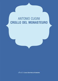 Crollo del monasteuro (eBook, ePUB) - Cugini, Antonio