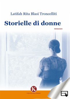 Storielle di donne (eBook, ePUB) - Rita Blasi Troncelliti, Latifah