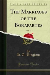 The Marriages of the Bonapartes (eBook, PDF)