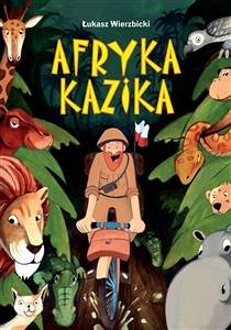 Afryka Kazika (eBook, ePUB) - Wierzbicki, Łukasz