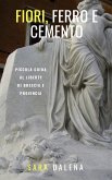 Fiori, ferro e cemento. Piccola guida al Liberty di Brescia e provincia (eBook, ePUB)
