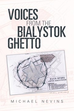 Voices from the Bialystok Ghetto (eBook, ePUB)