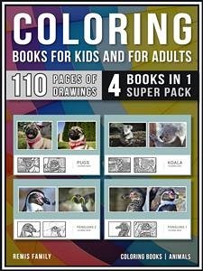 Coloring Books for Kids and for Adults (4 Books in 1 Super Pack) (eBook, ePUB) - Family, Remis