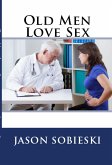 Old Men Love Sex: Extreme Taboo Erotica (eBook, ePUB)