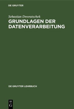 Grundlagen der Datenverarbeitung (eBook, PDF) - Dworatschek, Sebastian