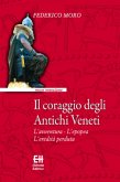 Il coraggio degli Antichi Veneti (eBook, ePUB)