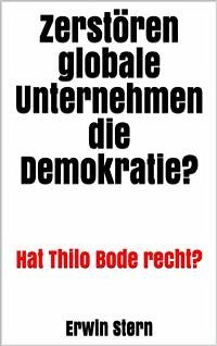 Zerstören globale Unternehmen die Demokratie? (eBook, ePUB) - Stern, Erwin