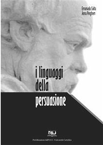 I linguaggi della persuasione (eBook, PDF) - Perghem, Anna; Saita, Emanuela