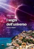 I sogni dell'universo (Parte Prima) (eBook, ePUB)