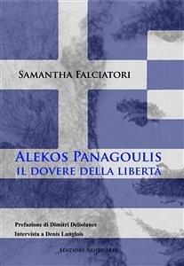 Alekos Panagulis, il dovere della libertà. (eBook, PDF) - Falciatori, Samantha; utente