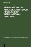 Internationales Verlagsadreßbuch / Publishers' international directory (eBook, PDF)