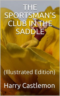 The Sportsman's Club in the Saddle (eBook, PDF) - Castlemon, Harry