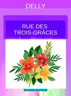 Rue des Trois-Grâces (eBook, ePUB) - Delly
