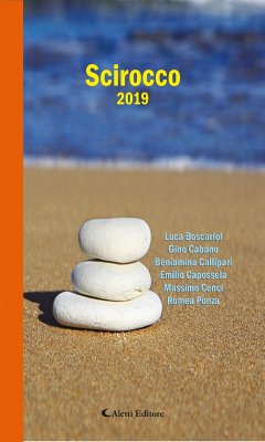 Scirocco 2019 (eBook, ePUB) - Boscariol, Luca; Cabano, Gino; Callipari, Beniamina; Capossela, Emilio; Cenci, Massimo; Ponza, Romea