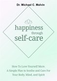 Happiness Through Self-Care (eBook, ePUB)