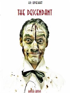 The Descendant (eBook, ePUB) - P. Lovecraft, H.; Phillips Lovecraft, Howard