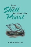 Found the Shell but Where's the Pearl (eBook, ePUB)