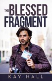 The Blessed Fragment (eBook, ePUB)
