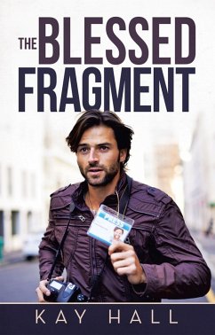 The Blessed Fragment (eBook, ePUB) - Hall, Kay